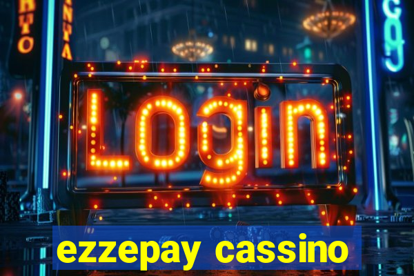 ezzepay cassino